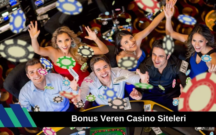 Oyun Coşkuna Özen Bonus Veren Casino Siteleri 2025