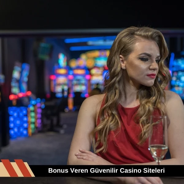 Bonus Veren Güvenilir Casino Siteleri 