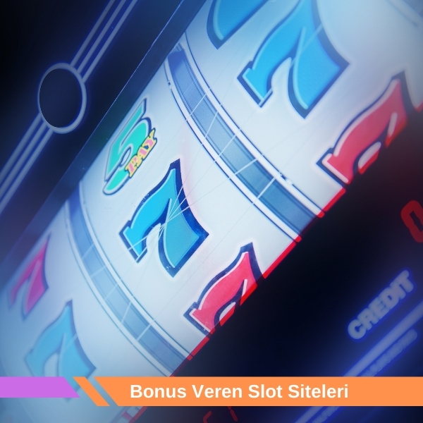 Bonus Veren Slot Siteleri