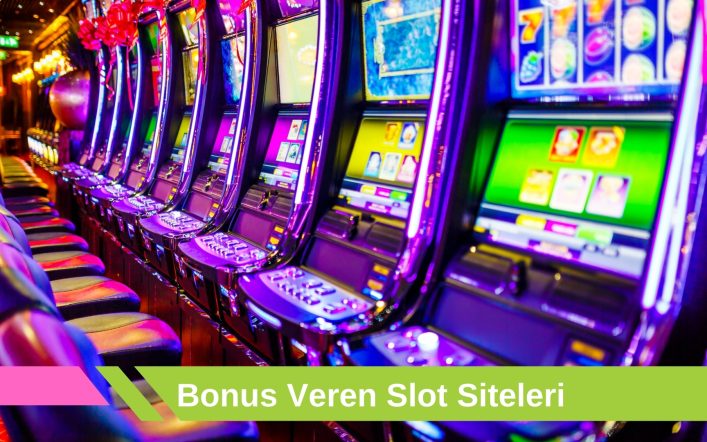 Bonus Veren Slot Siteleri Sayesinde Promosyonu Kapın